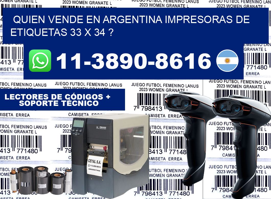 quien vende en argentina impresoras de etiquetas 33 x 34 ?