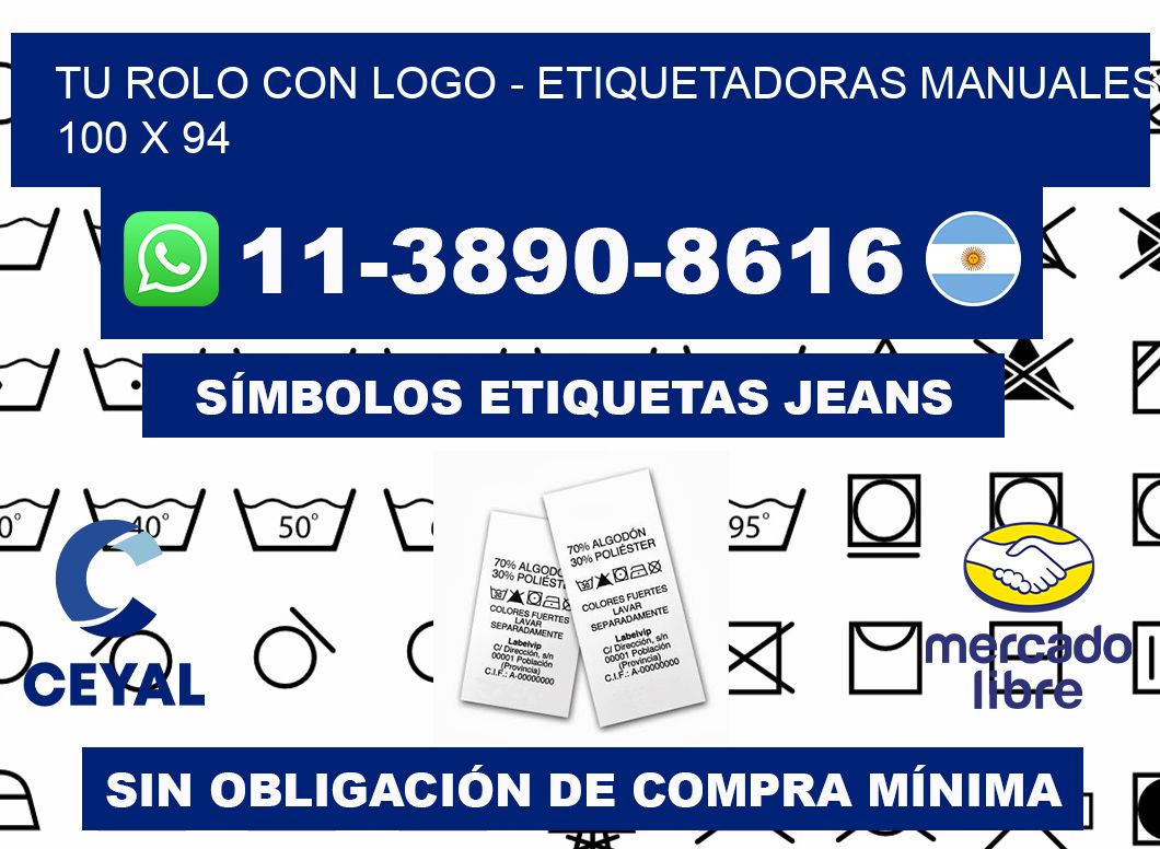 tu rolo con logo - Etiquetadoras Manuales  100 x 94
