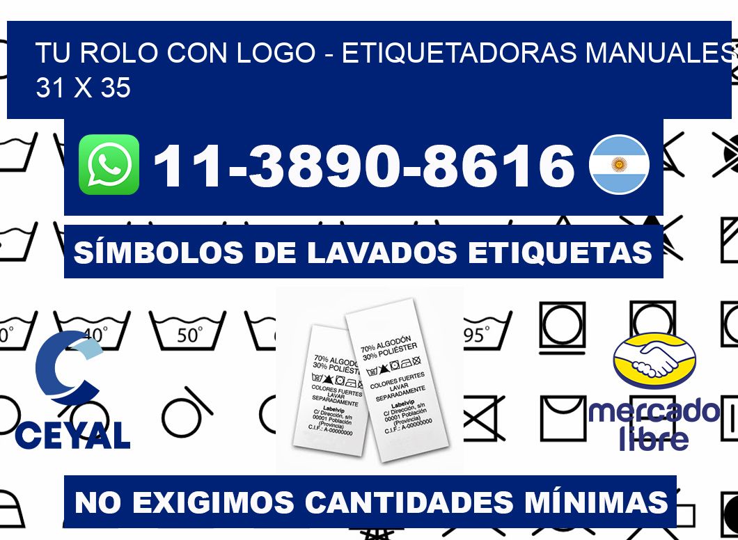 tu rolo con logo - Etiquetadoras Manuales  31 x 35