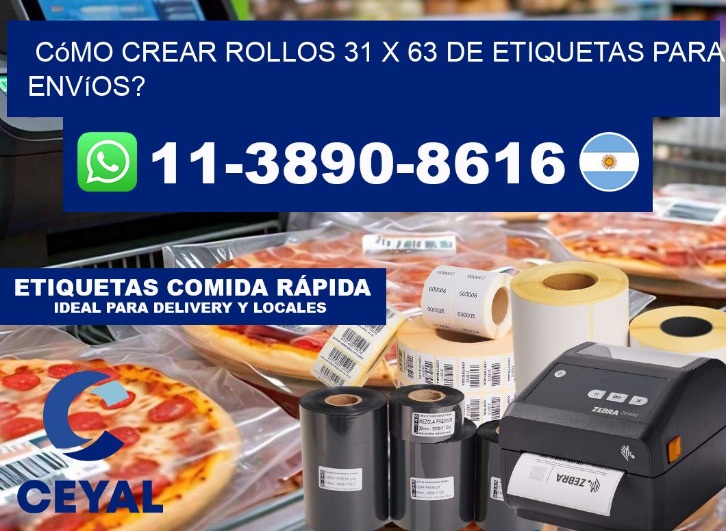 Cómo crear rollos 31 x 63 de etiquetas para envíos?