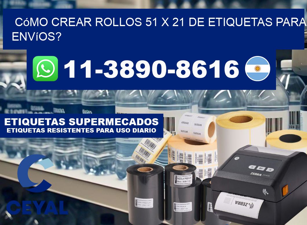 Cómo crear rollos 51 x 21 de etiquetas para envíos?