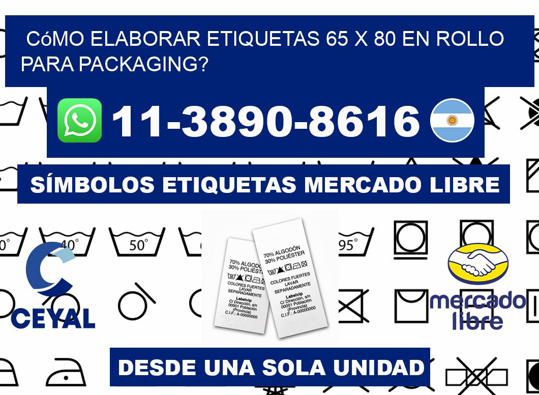 Cómo elaborar etiquetas 65 x 80 en rollo para packaging?