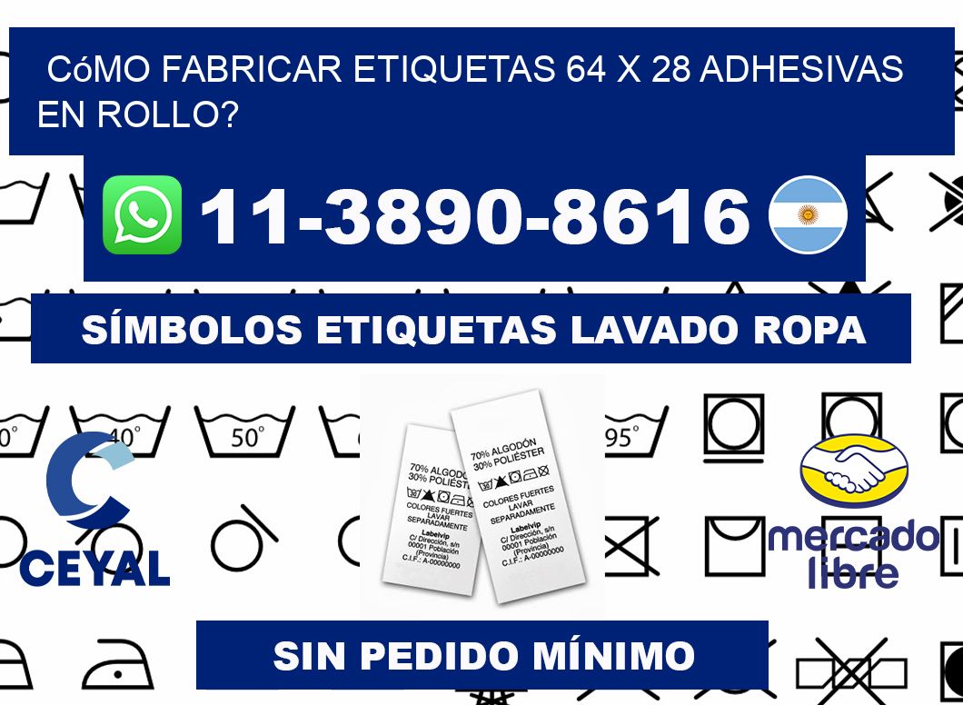 Cómo fabricar etiquetas 64 x 28 adhesivas en rollo?