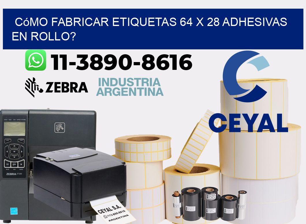 Cómo fabricar etiquetas 64 x 28 adhesivas en rollo?