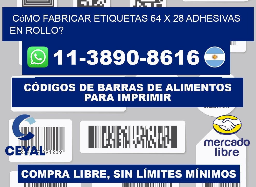 Cómo fabricar etiquetas 64 x 28 adhesivas en rollo?