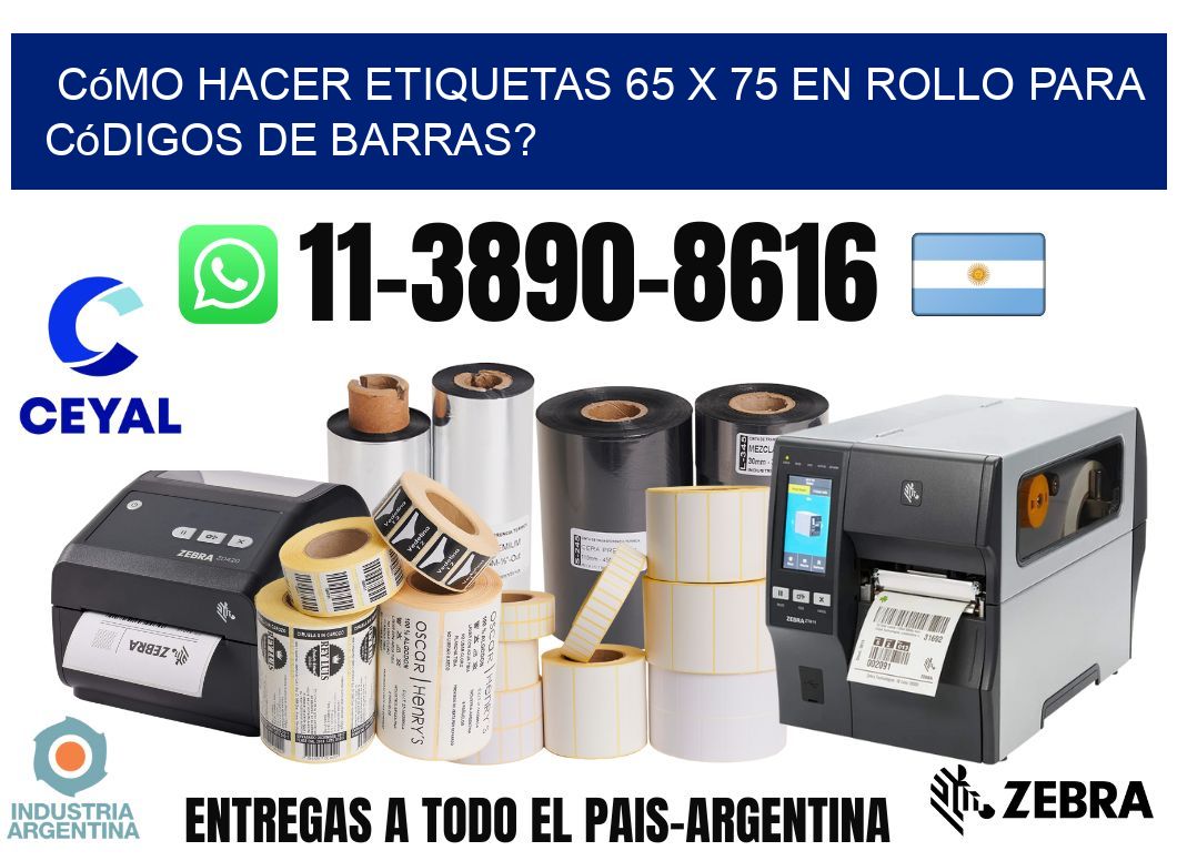 Cómo hacer etiquetas 65 x 75 en rollo para códigos de barras?