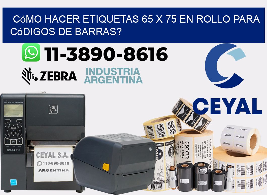 Cómo hacer etiquetas 65 x 75 en rollo para códigos de barras?