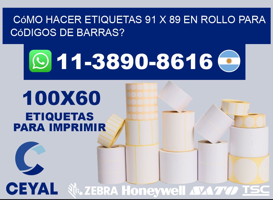 Cómo hacer etiquetas 91 x 89 en rollo para códigos de barras?