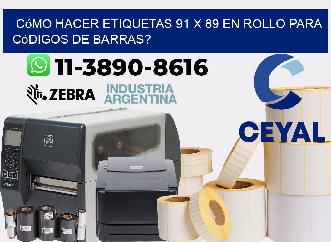 Cómo hacer etiquetas 91 x 89 en rollo para códigos de barras?