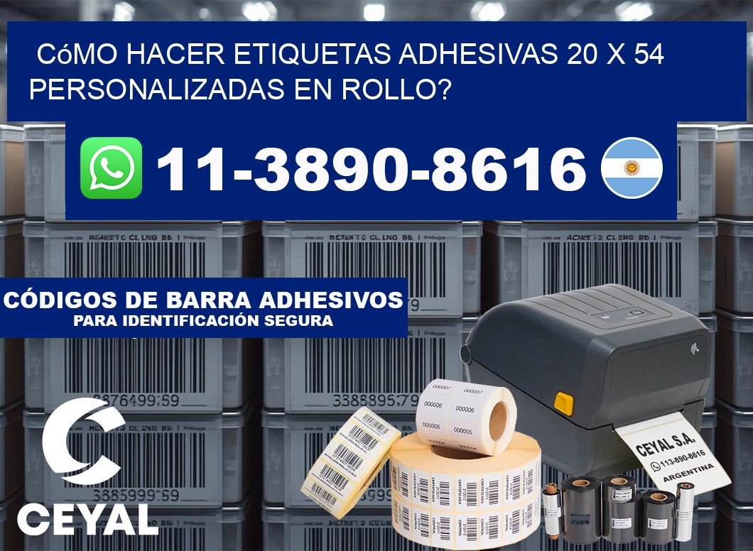Cómo hacer etiquetas adhesivas 20 x 54 personalizadas en rollo?