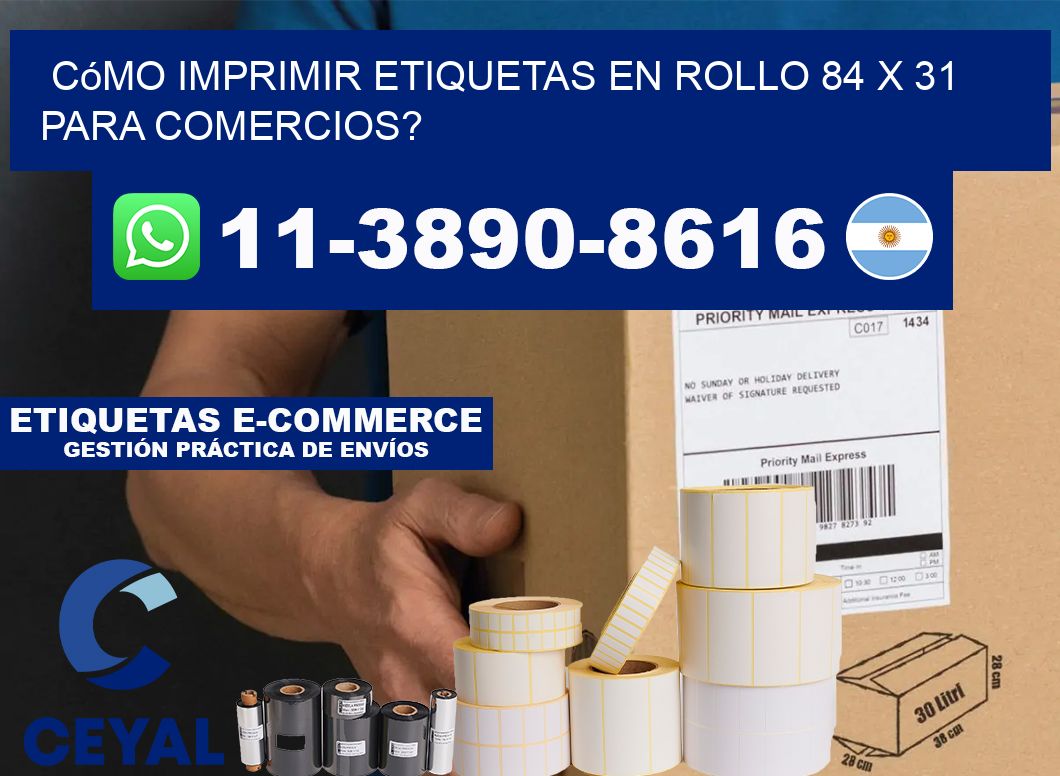 Cómo imprimir etiquetas en rollo 84 x 31 para comercios?