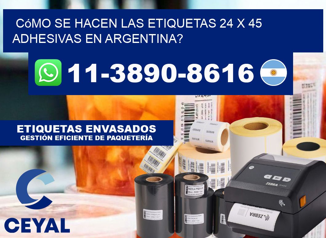 Cómo se hacen las etiquetas 24 x 45 adhesivas en Argentina?