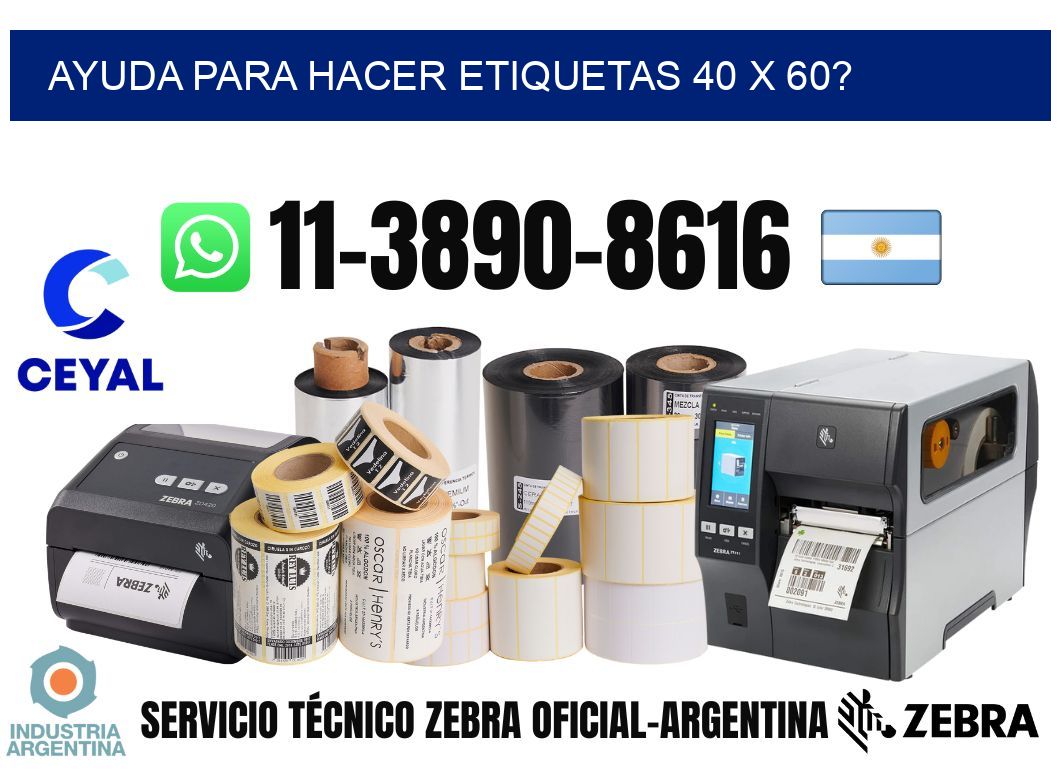 ayuda para hacer etiquetas 40 x 60?