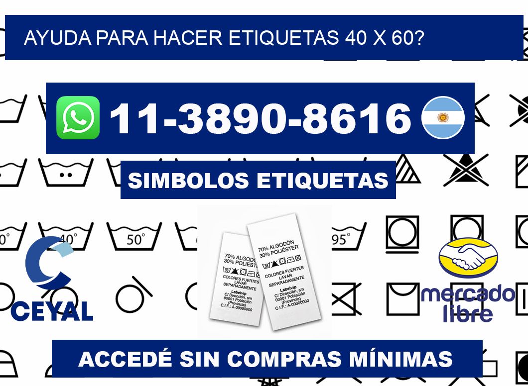 ayuda para hacer etiquetas 40 x 60?