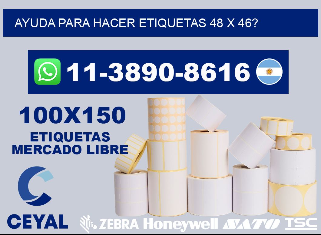 ayuda para hacer etiquetas 48 x 46?
