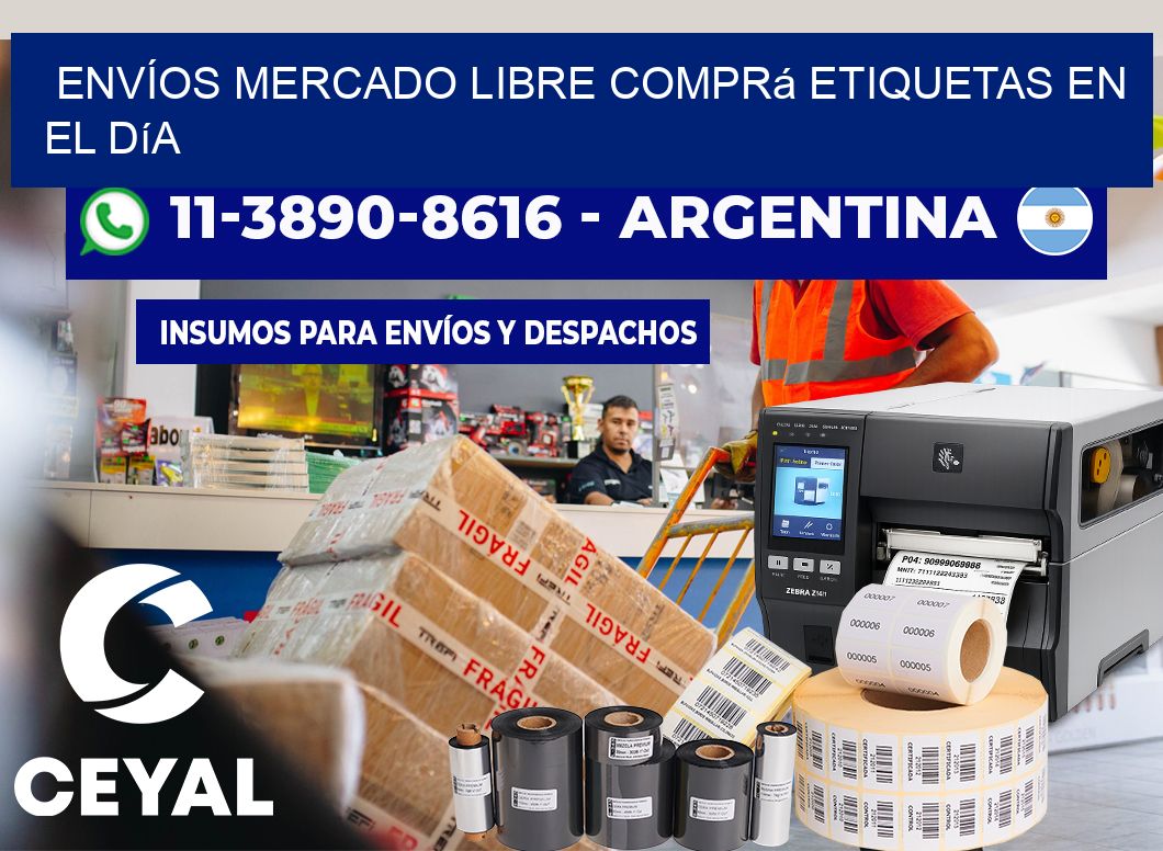 ENVÍOS MERCADO LIBRE Comprá etiquetas en el día
