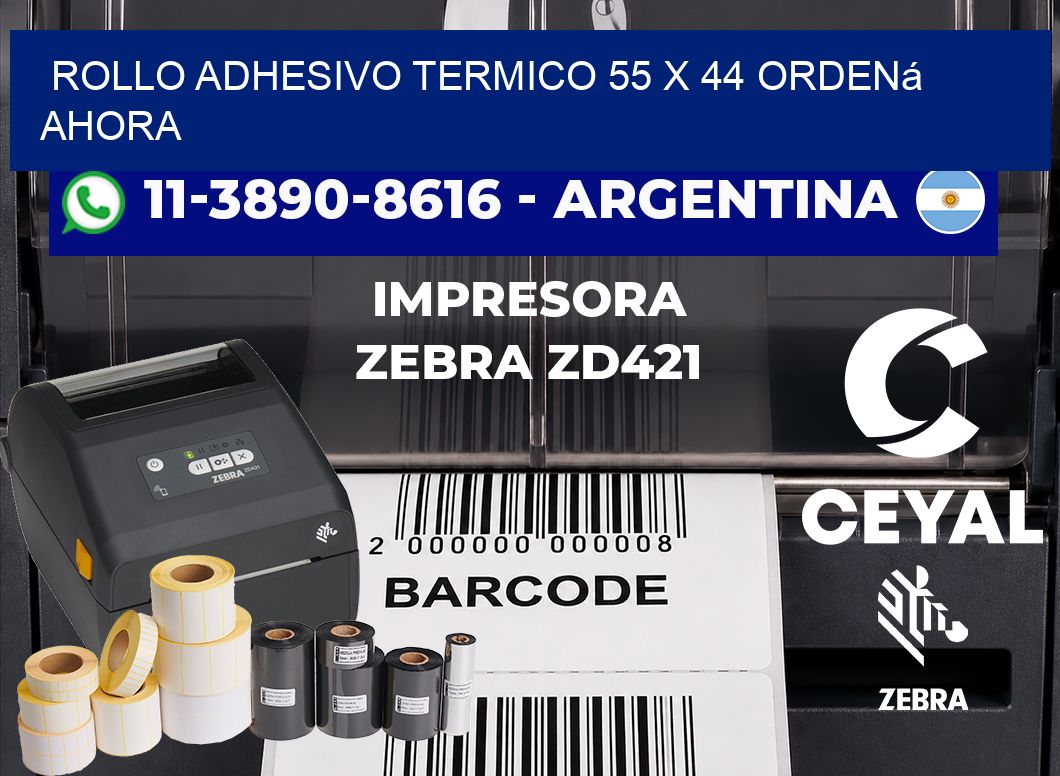 ROLLO ADHESIVO TERMICO 55 x 44 Ordená ahora