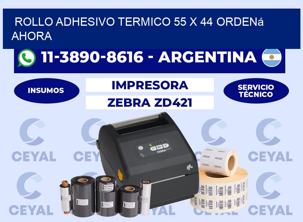 ROLLO ADHESIVO TERMICO 55 x 44 Ordená ahora