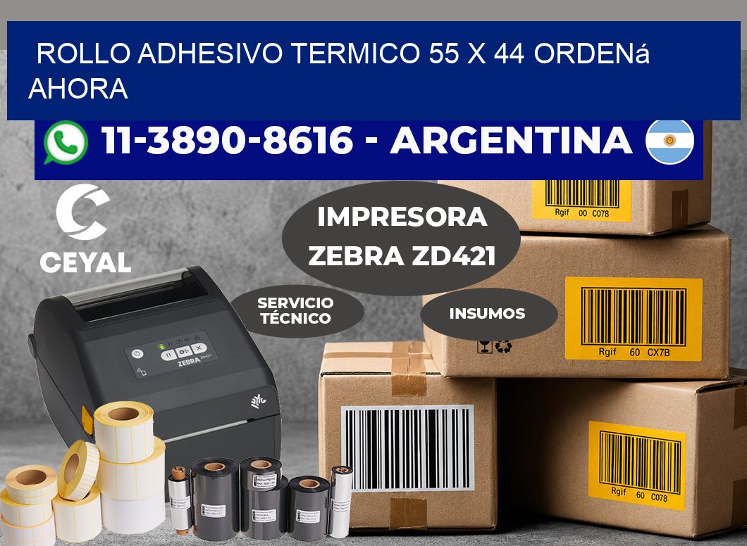 ROLLO ADHESIVO TERMICO 55 x 44 Ordená ahora