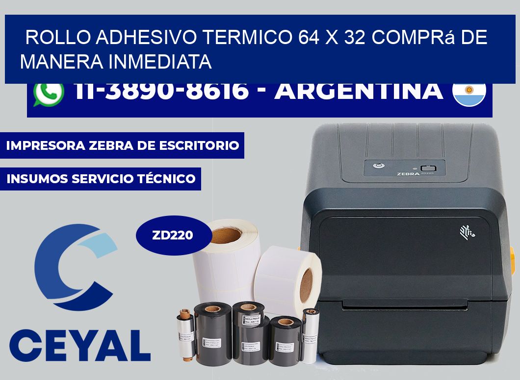 ROLLO ADHESIVO TERMICO 64 X 32 Comprá de manera inmediata