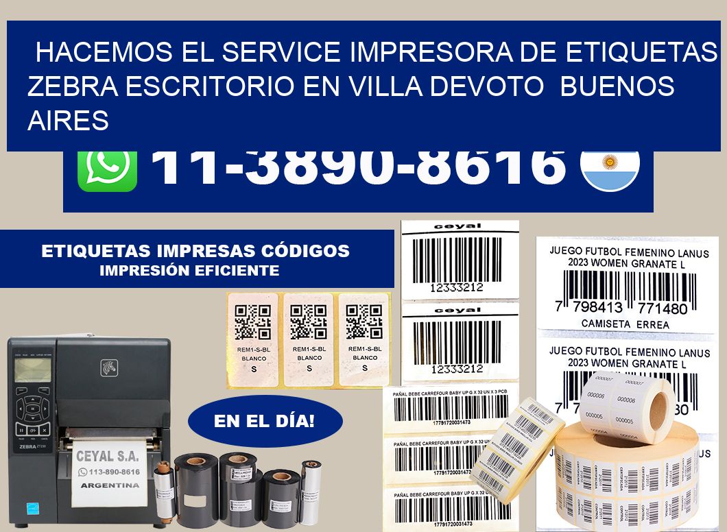 hacemos el service Impresora de etiquetas zebra escritorio en Villa Devoto  Buenos Aires