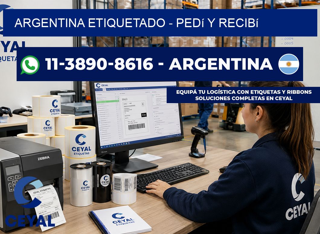 ARGENTINA ETIQUETADO - Pedí y recibí
