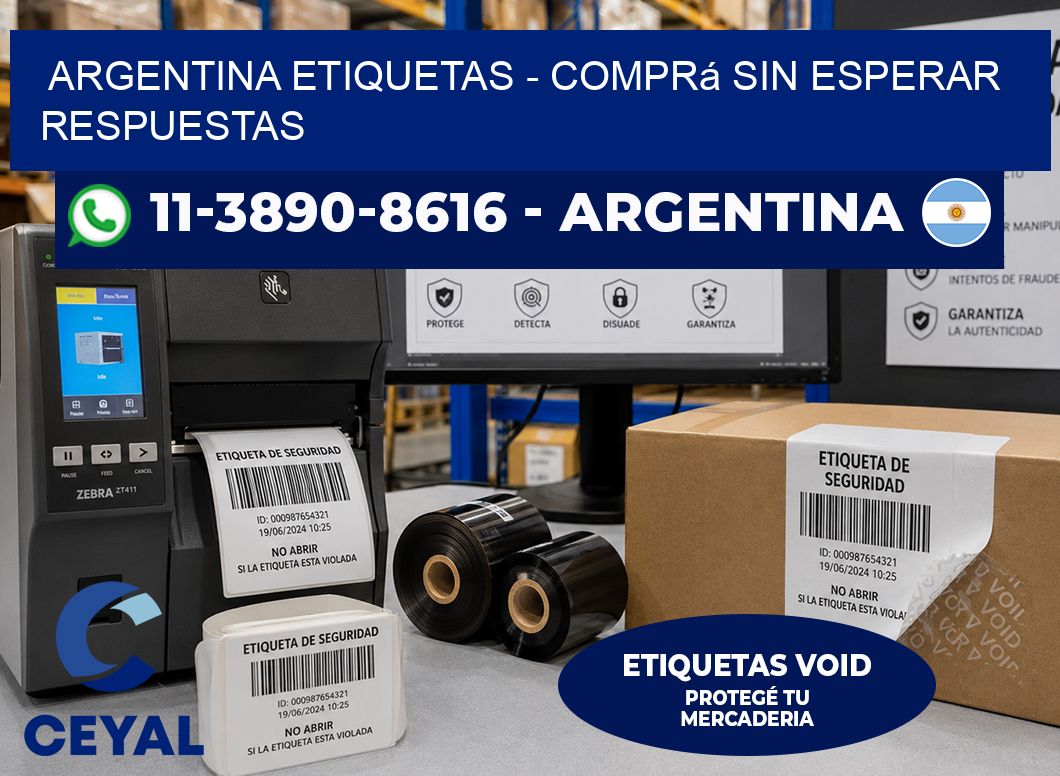 ARGENTINA ETIQUETAS - Comprá sin esperar respuestas