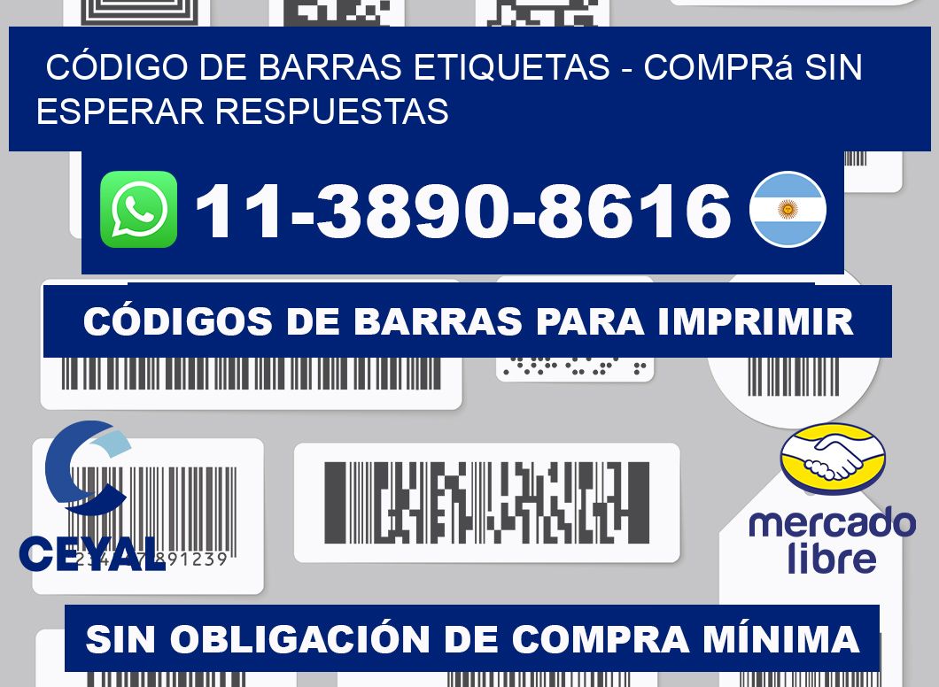 CÓDIGO DE BARRAS ETIQUETAS - Comprá sin esperar respuestas