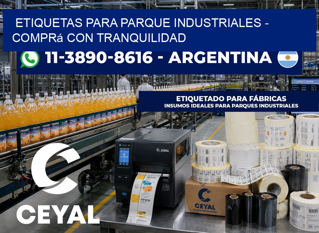 ETIQUETAS PARA PARQUE INDUSTRIALES - Comprá con tranquilidad