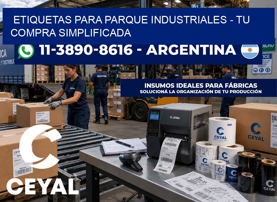 ETIQUETAS PARA PARQUE INDUSTRIALES - Tu compra simplificada