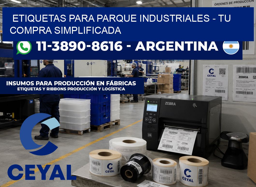 ETIQUETAS PARA PARQUE INDUSTRIALES - Tu compra simplificada
