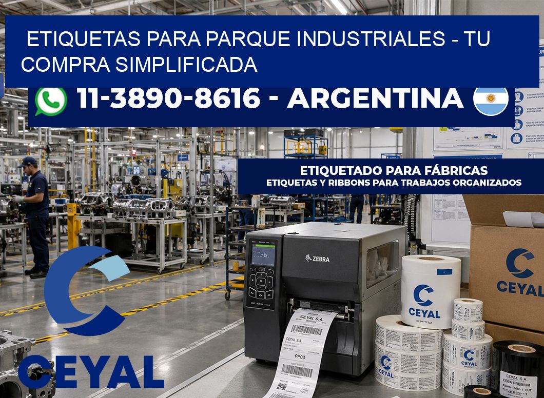 ETIQUETAS PARA PARQUE INDUSTRIALES - Tu compra simplificada