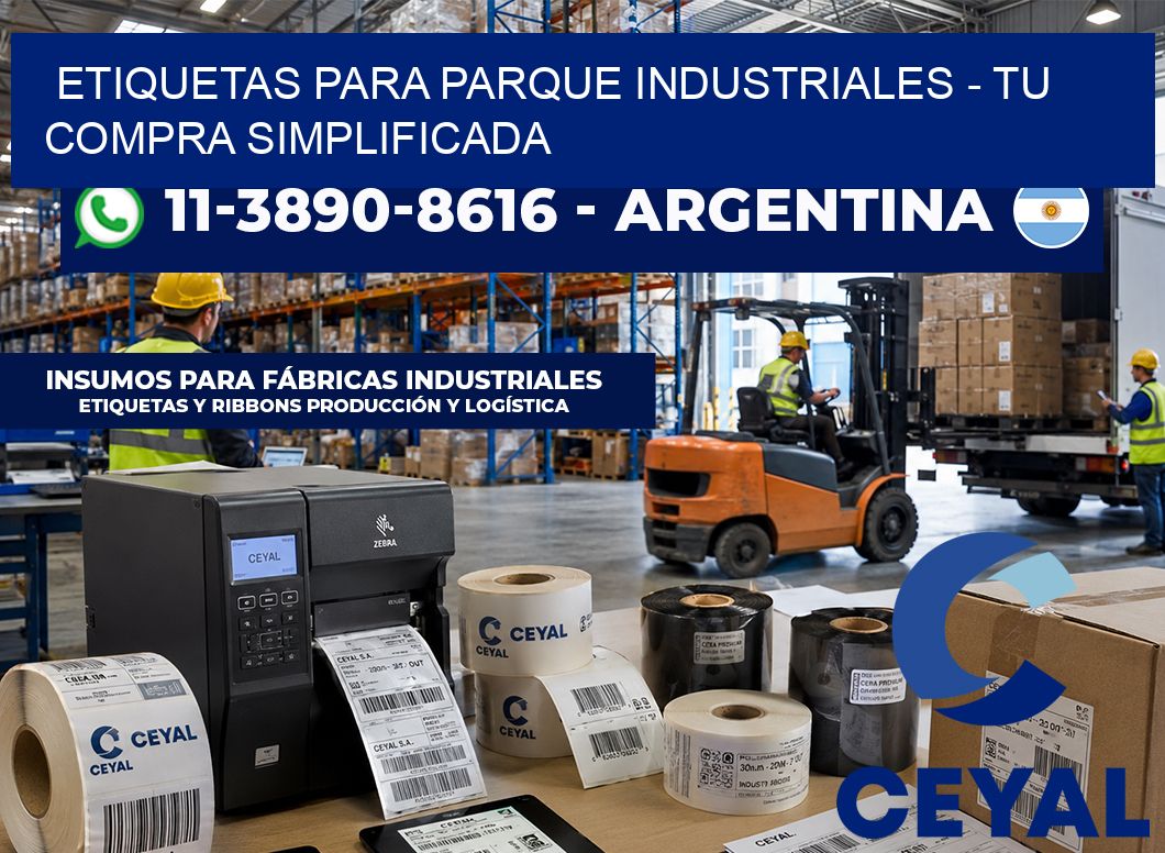 ETIQUETAS PARA PARQUE INDUSTRIALES - Tu compra simplificada