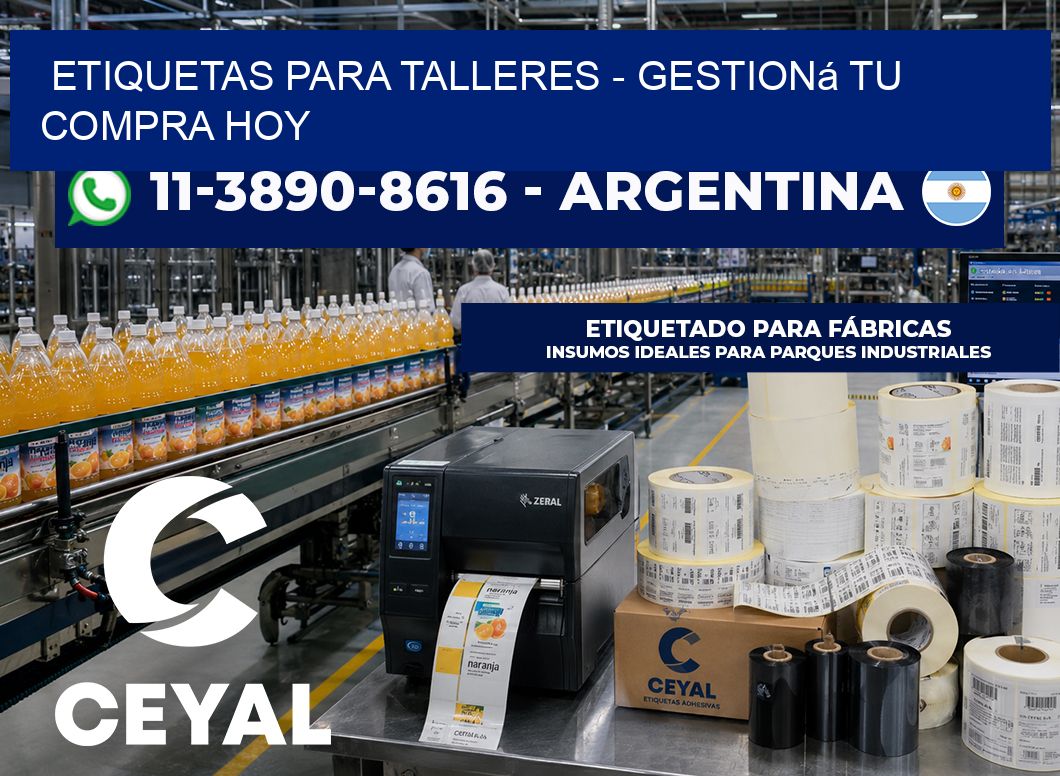 ETIQUETAS PARA TALLERES - Gestioná tu compra hoy