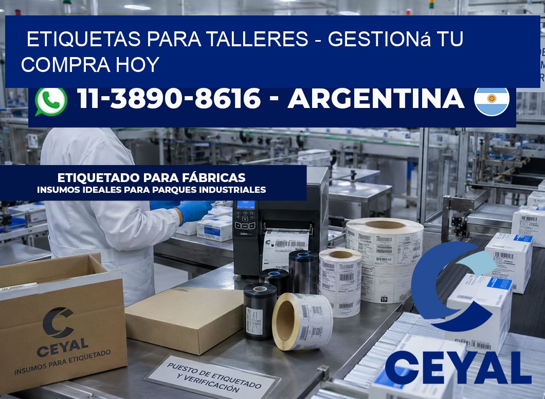 ETIQUETAS PARA TALLERES - Gestioná tu compra hoy