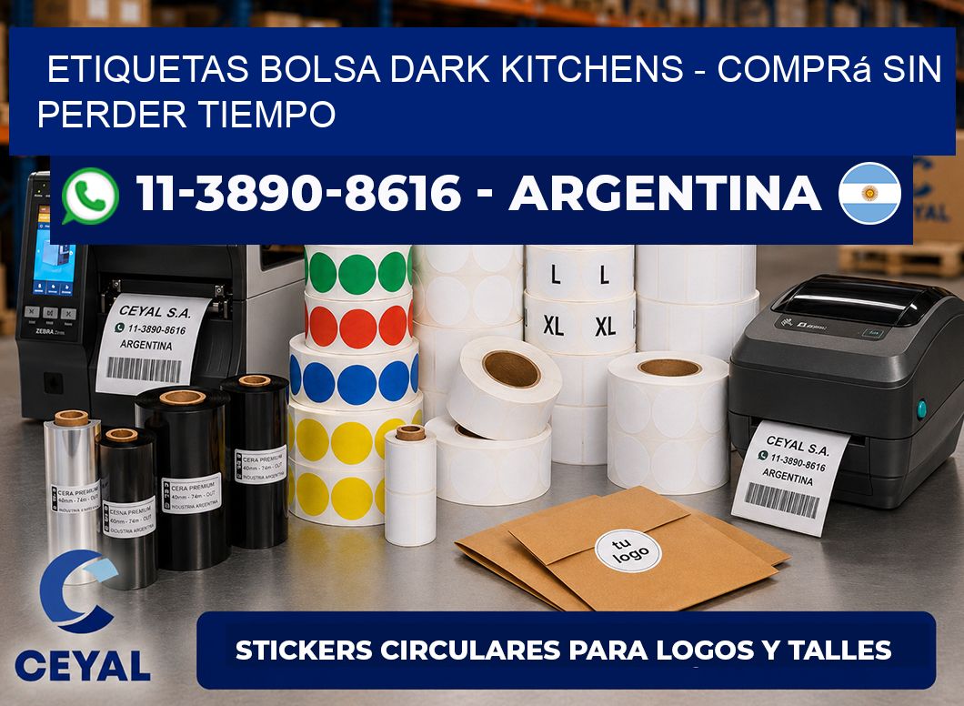 Etiquetas Bolsa dark kitchens - Comprá sin perder tiempo
