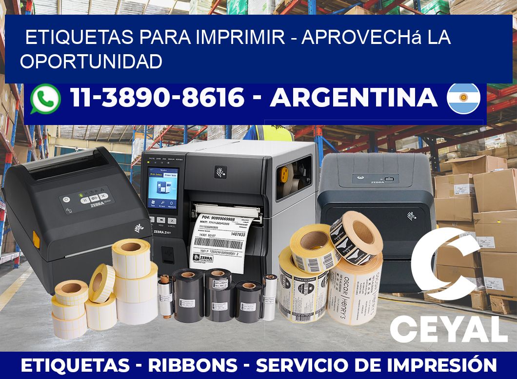 ETIQUETAS PARA IMPRIMIR – Aprovechá la oportunidad