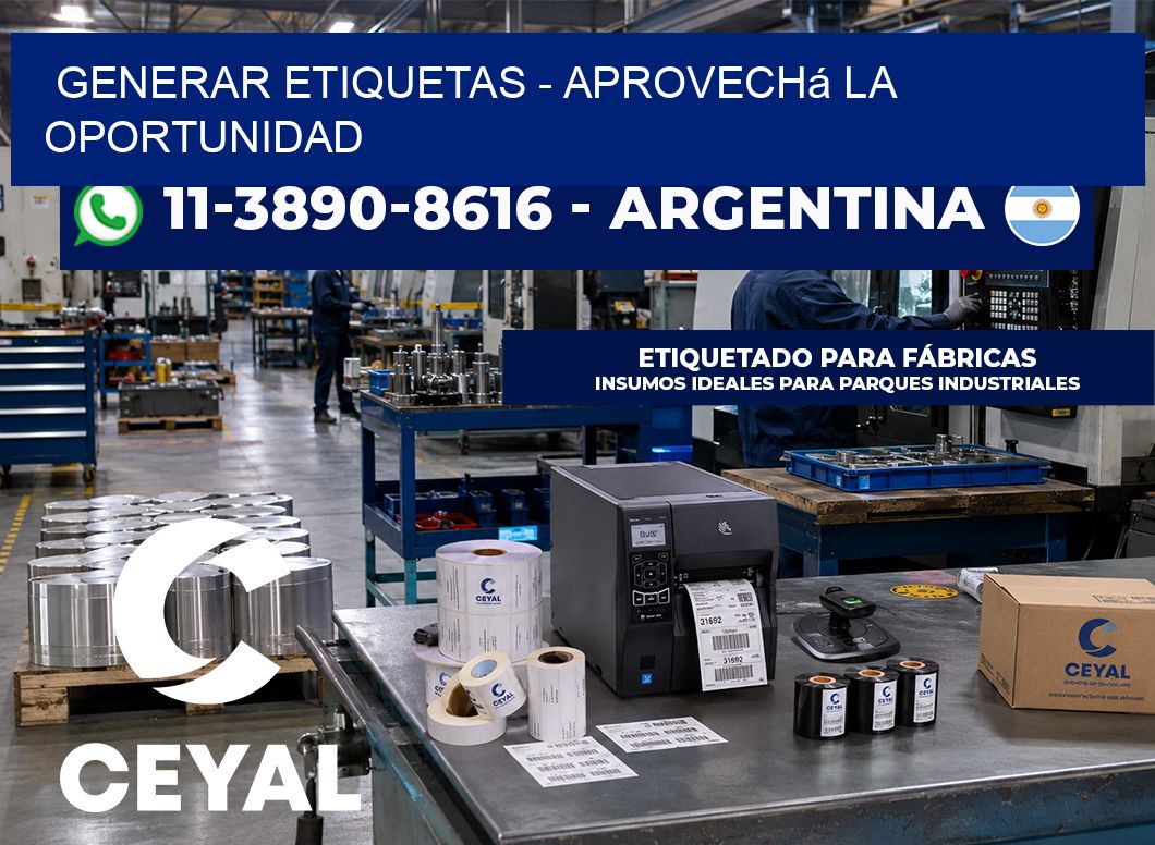 GENERAR ETIQUETAS – Aprovechá la oportunidad