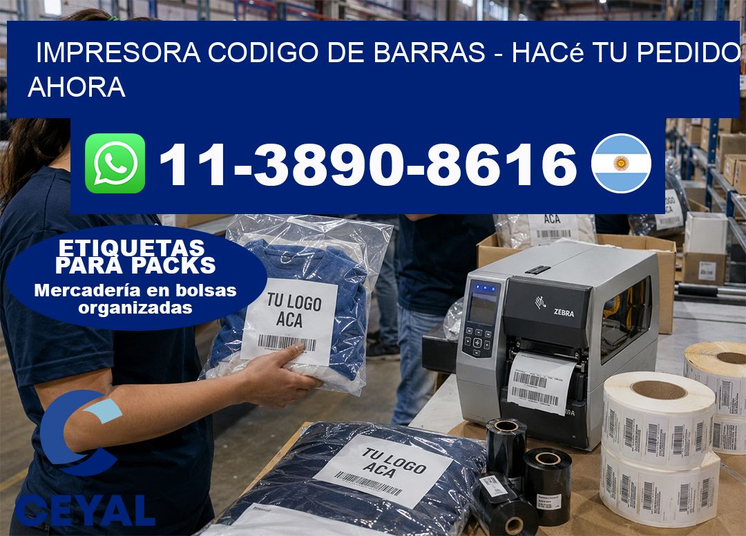 IMPRESORA CODIGO DE BARRAS - Hacé tu pedido ahora