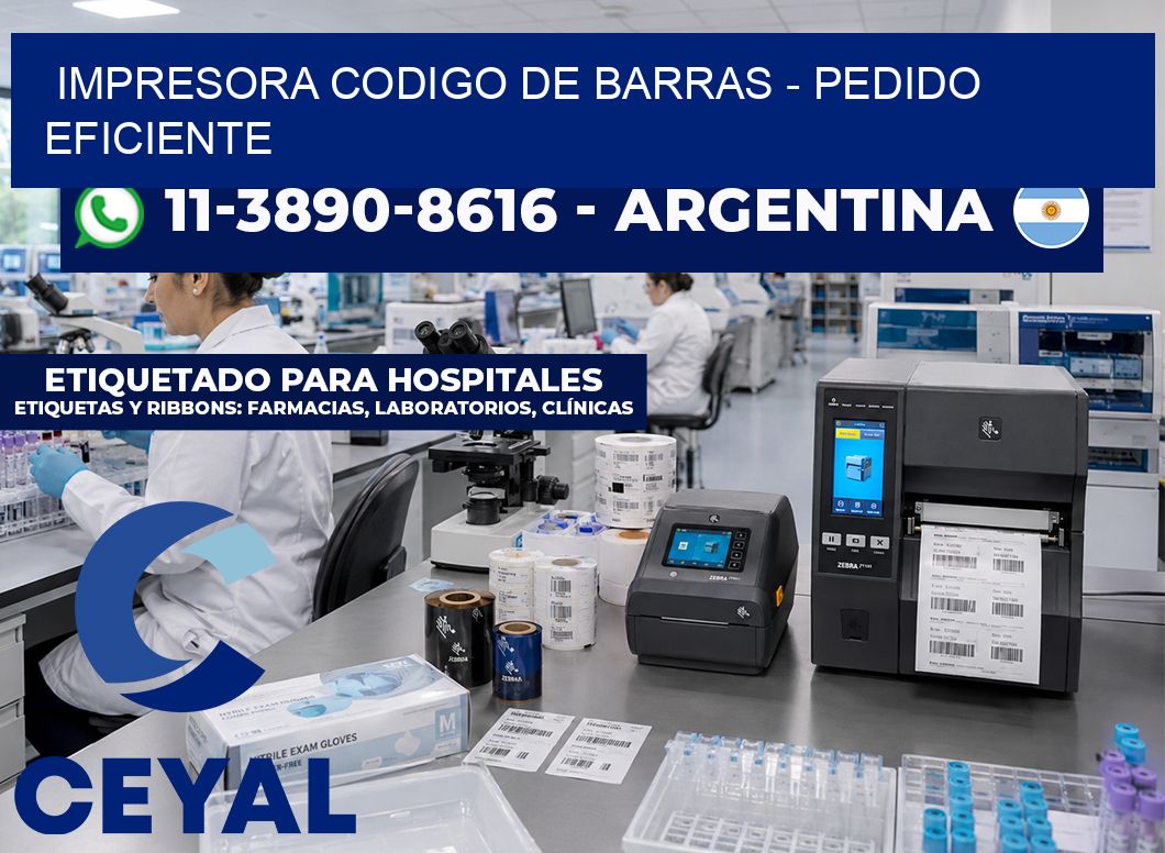 IMPRESORA CODIGO DE BARRAS - Pedido eficiente