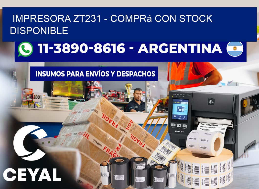 IMPRESORA ZT231 - Comprá con stock disponible
