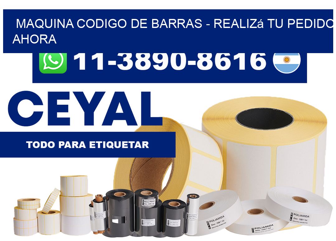 MAQUINA CODIGO DE BARRAS – Realizá tu pedido ahora