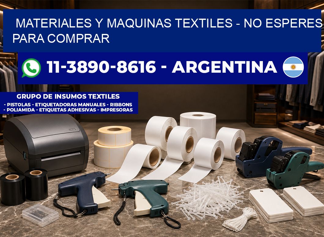 MATERIALES Y MAQUINAS TEXTILES - No esperes para comprar