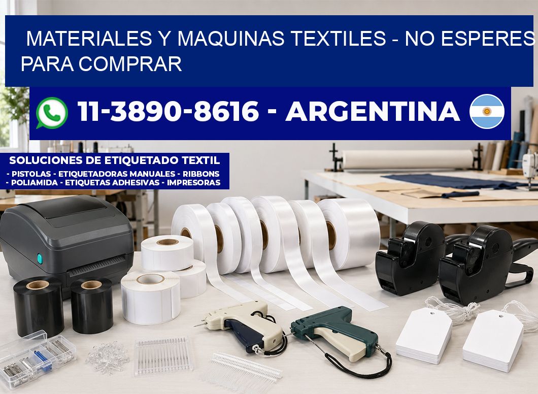 MATERIALES Y MAQUINAS TEXTILES - No esperes para comprar