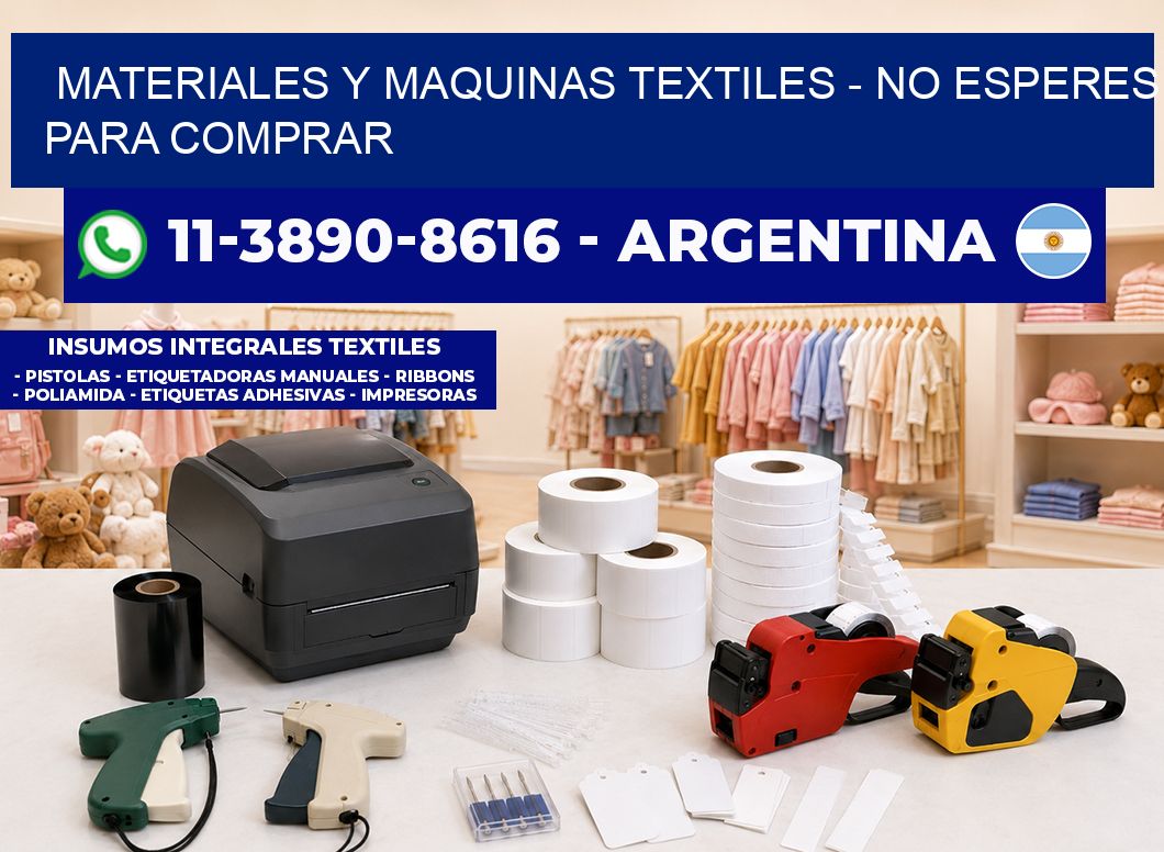 MATERIALES Y MAQUINAS TEXTILES – No esperes para comprar
