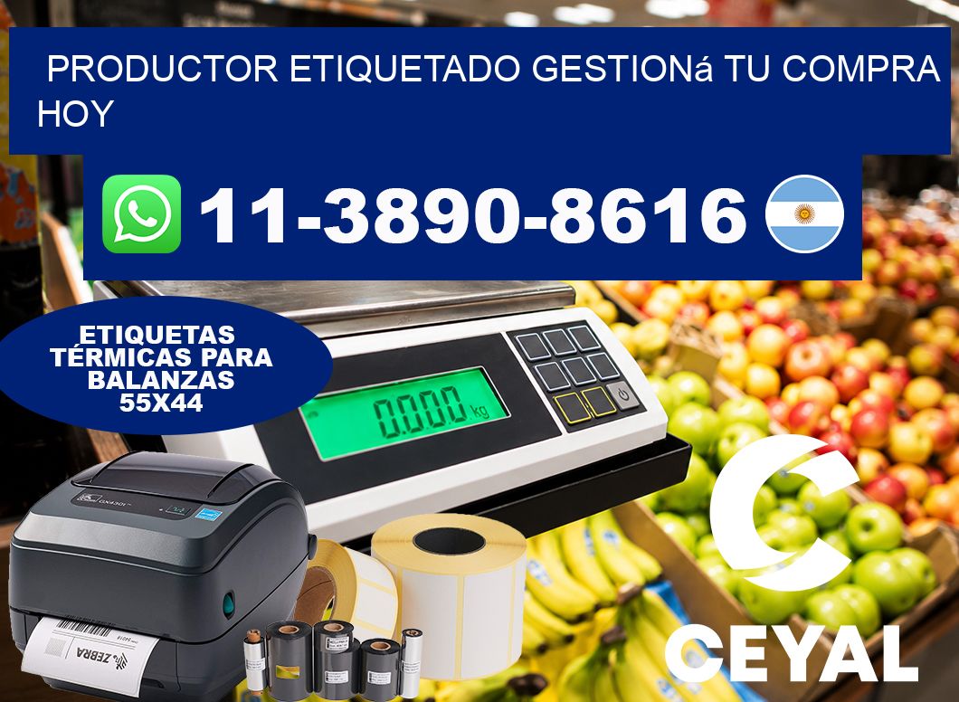 PRODUCTOR ETIQUETADO Gestioná tu compra hoy
