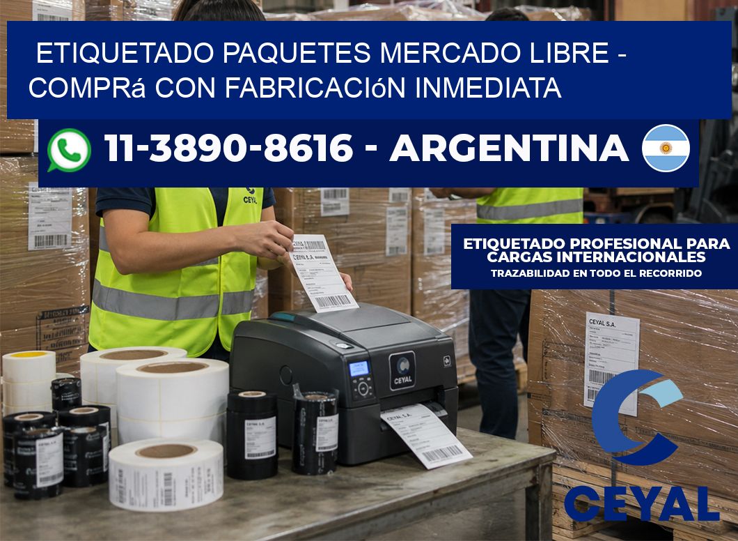 etiquetado paquetes mercado libre - Comprá con fabricación inmediata