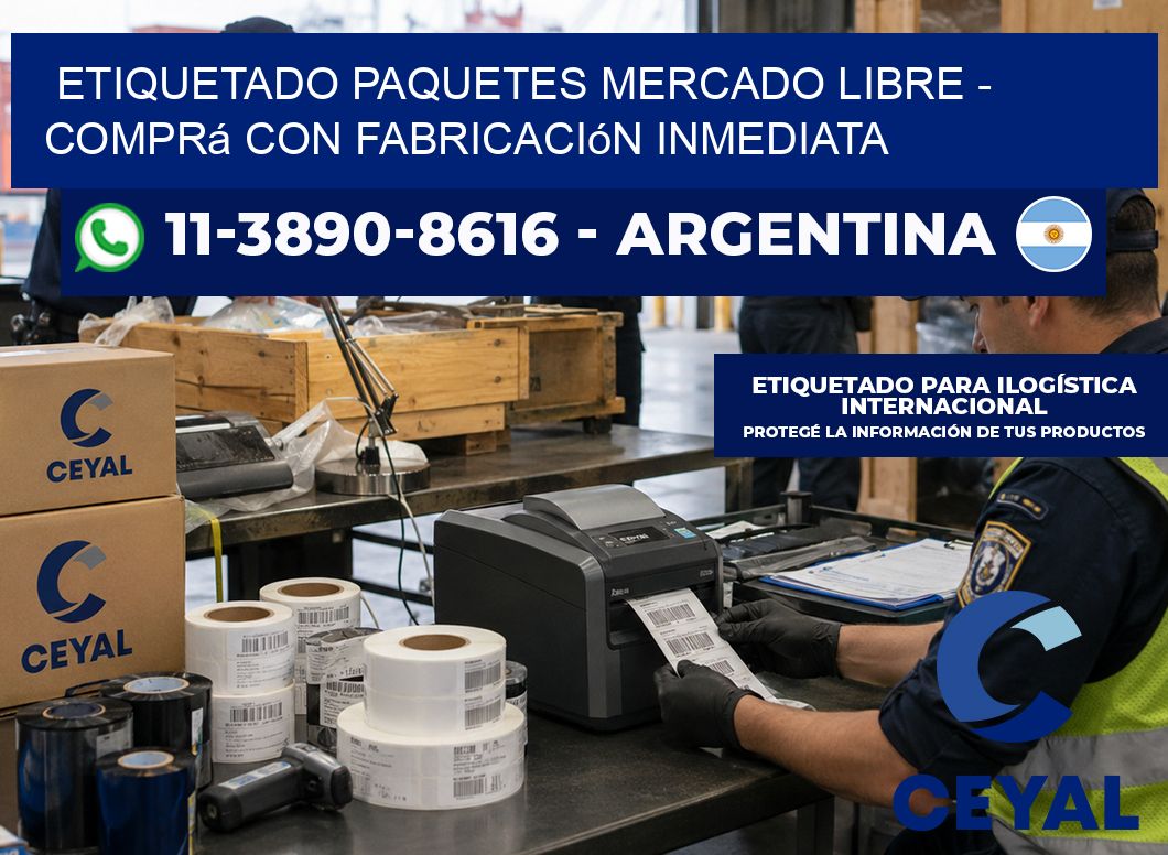 etiquetado paquetes mercado libre – Comprá con fabricación inmediata