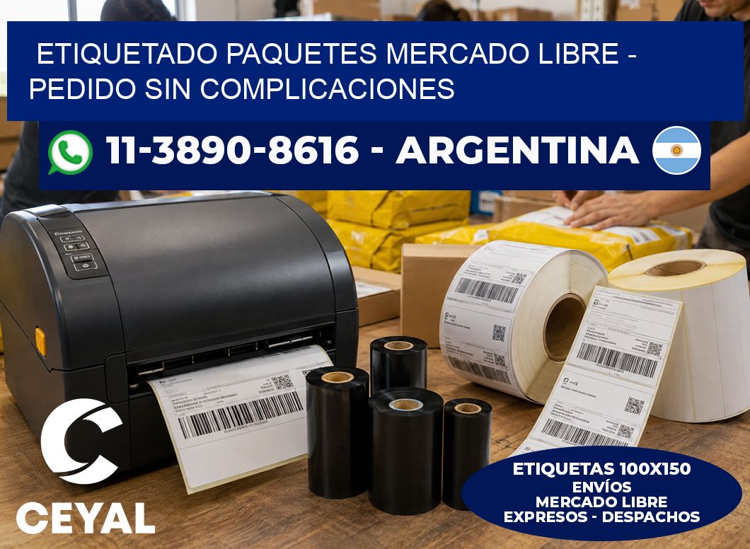 etiquetado paquetes mercado libre - Pedido sin complicaciones
