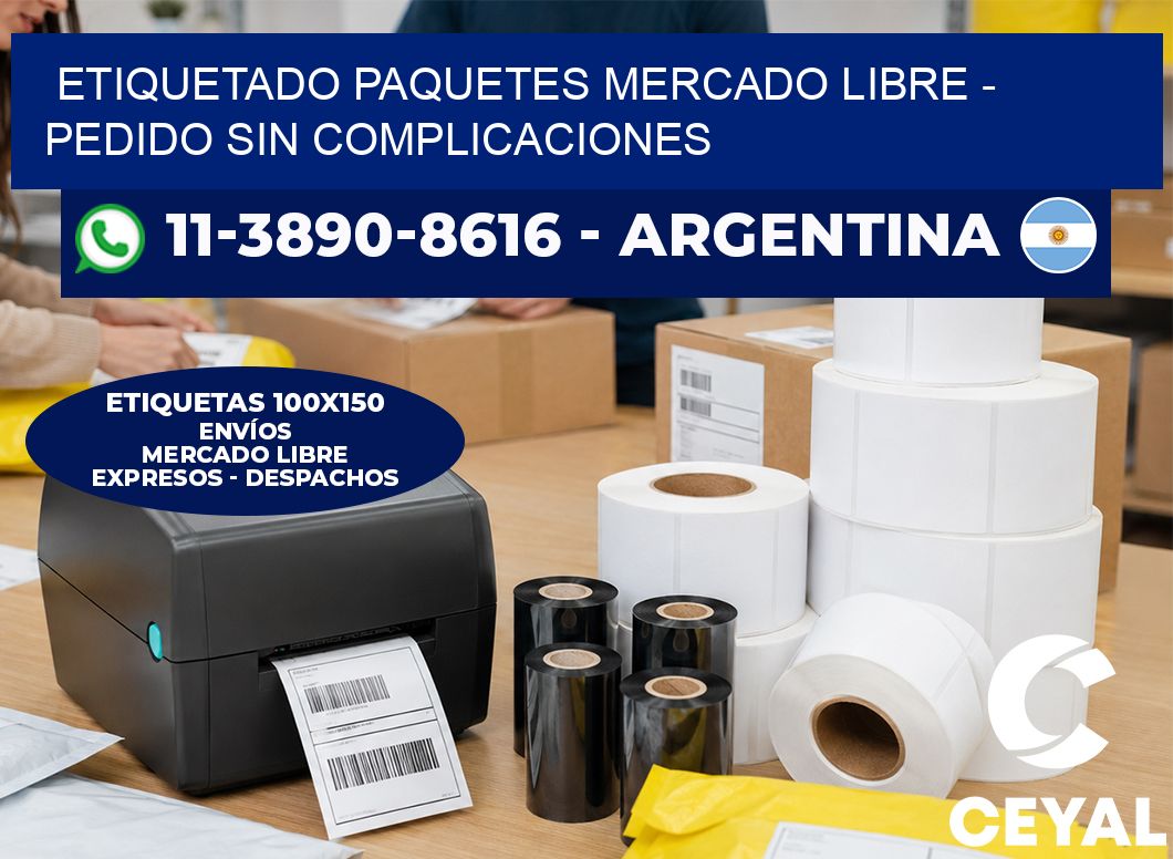 etiquetado paquetes mercado libre - Pedido sin complicaciones